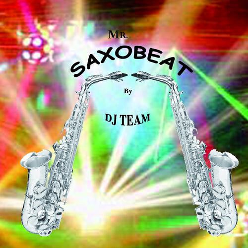 DJ Team - Mr Saxobeat (Karaoke Lead Vocal Version) (Originally Performed by Alexandra Stan)