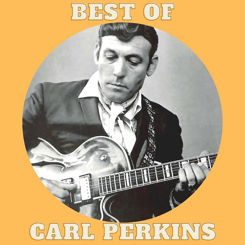 Постер альбома Best of Carl Perkins