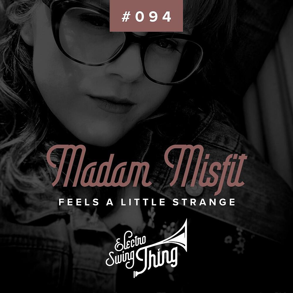 Madam Misfit - Feels a Little Strange
