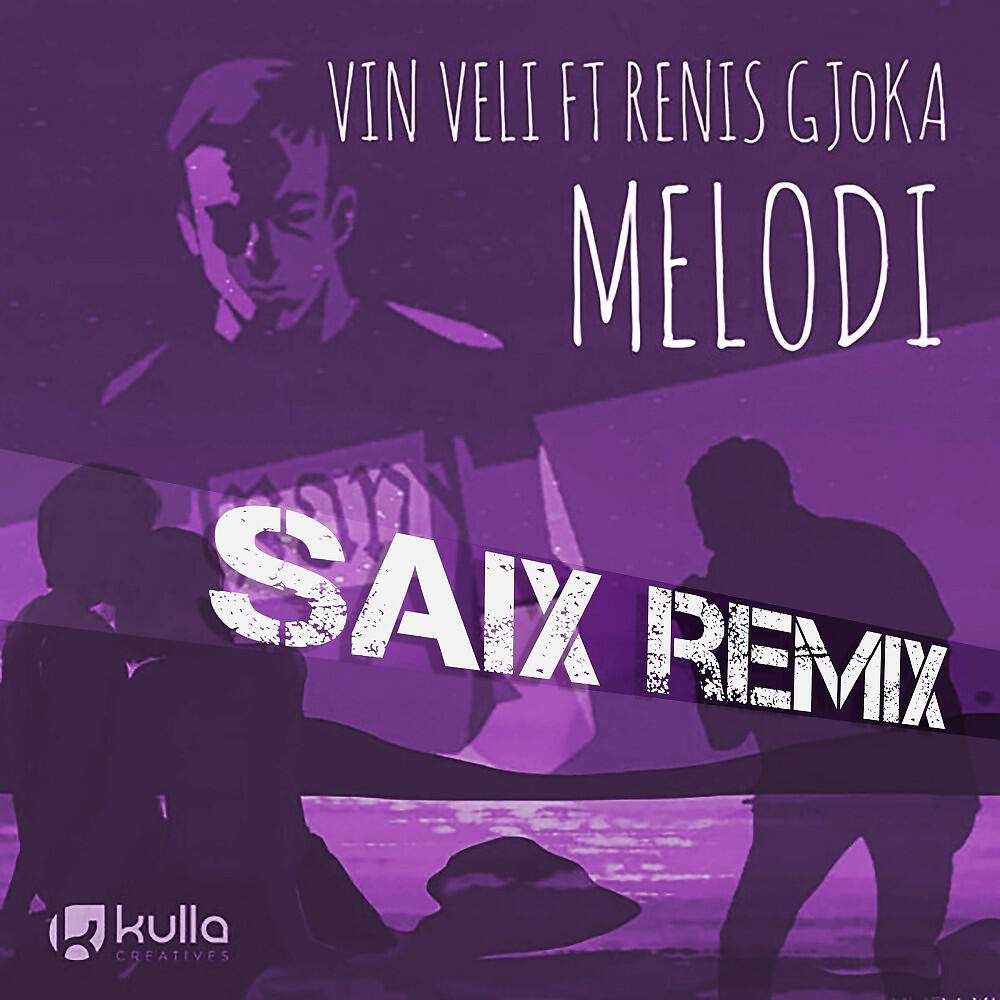 Vin Veli - Melodi (Saix Remix) [Extended Version]