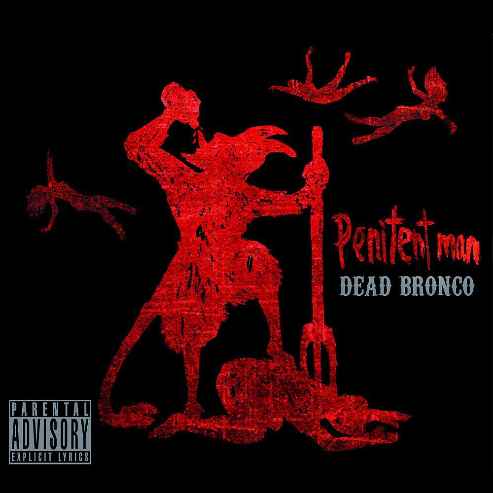 Dead Bronco - Sick