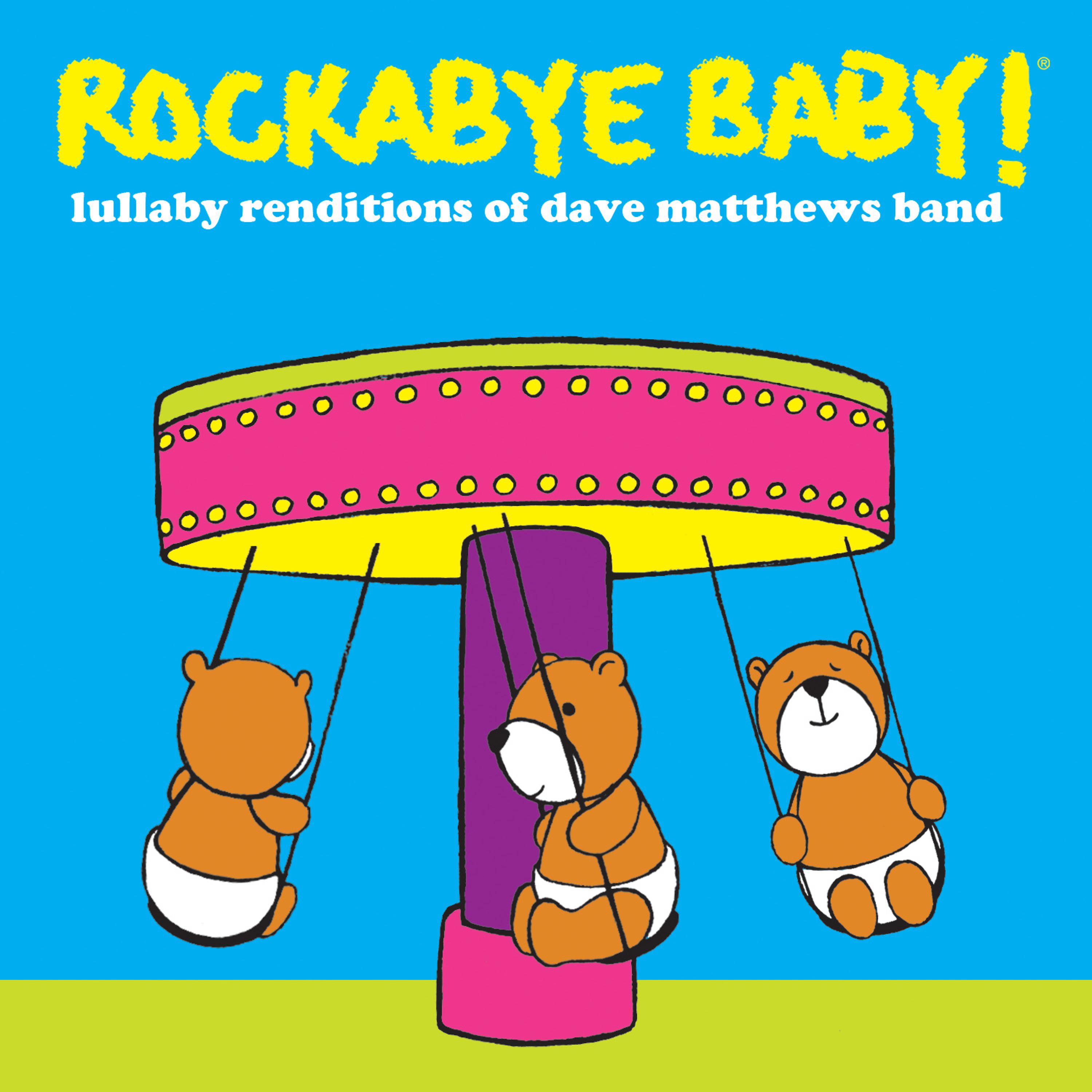 Постер альбома Lullaby Renditions of Dave Matthews Band
