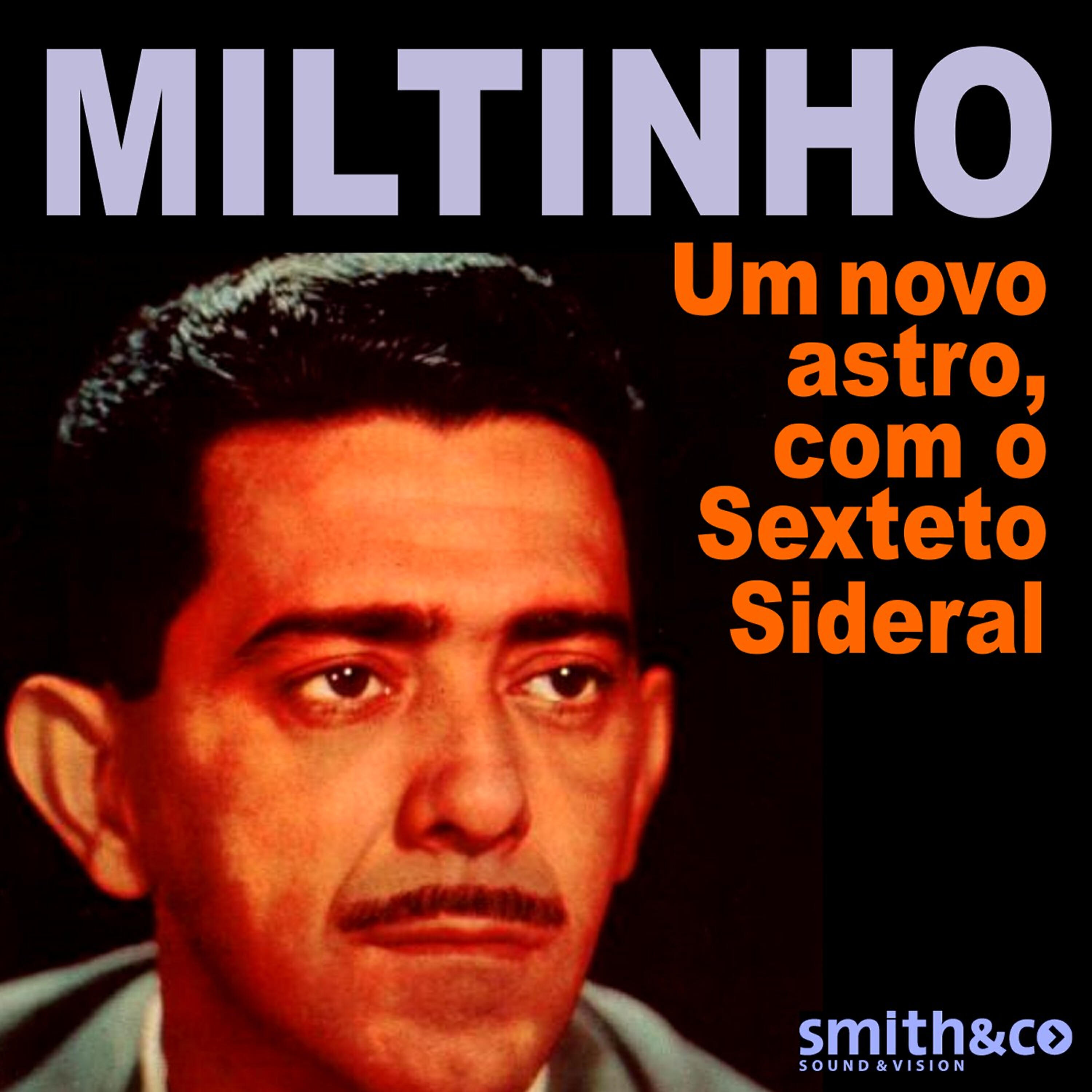 Miltinho Com O Sexteto Sideral - Fica Comigo