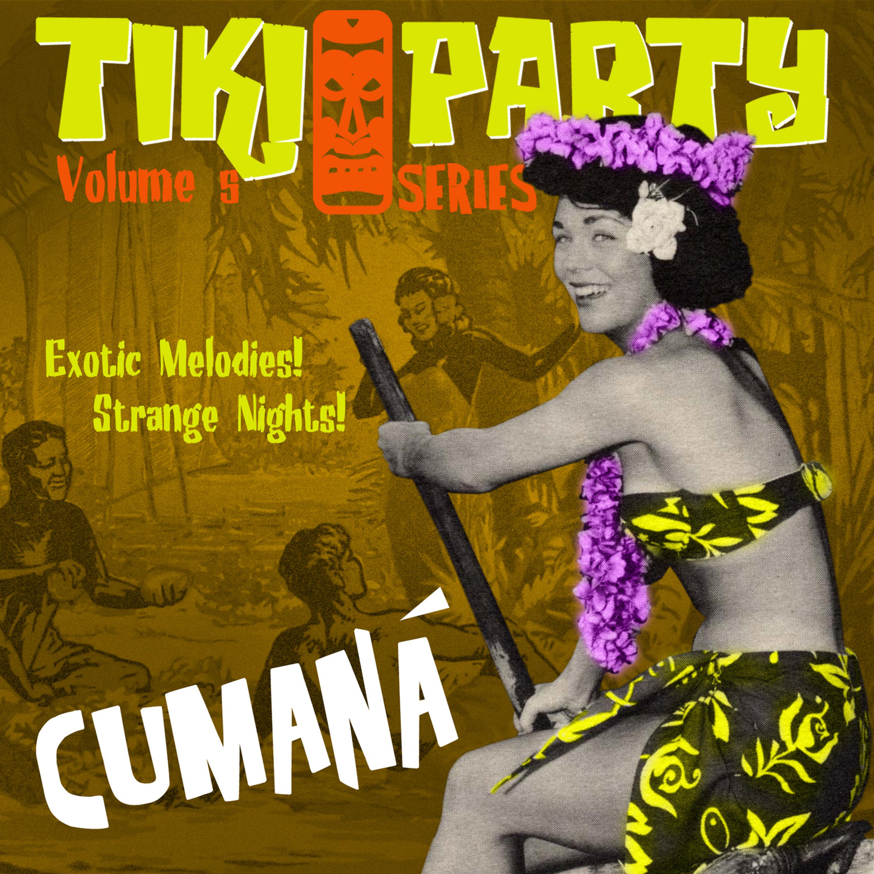 Постер альбома Tiki Party Vol. 5 / Cumaná