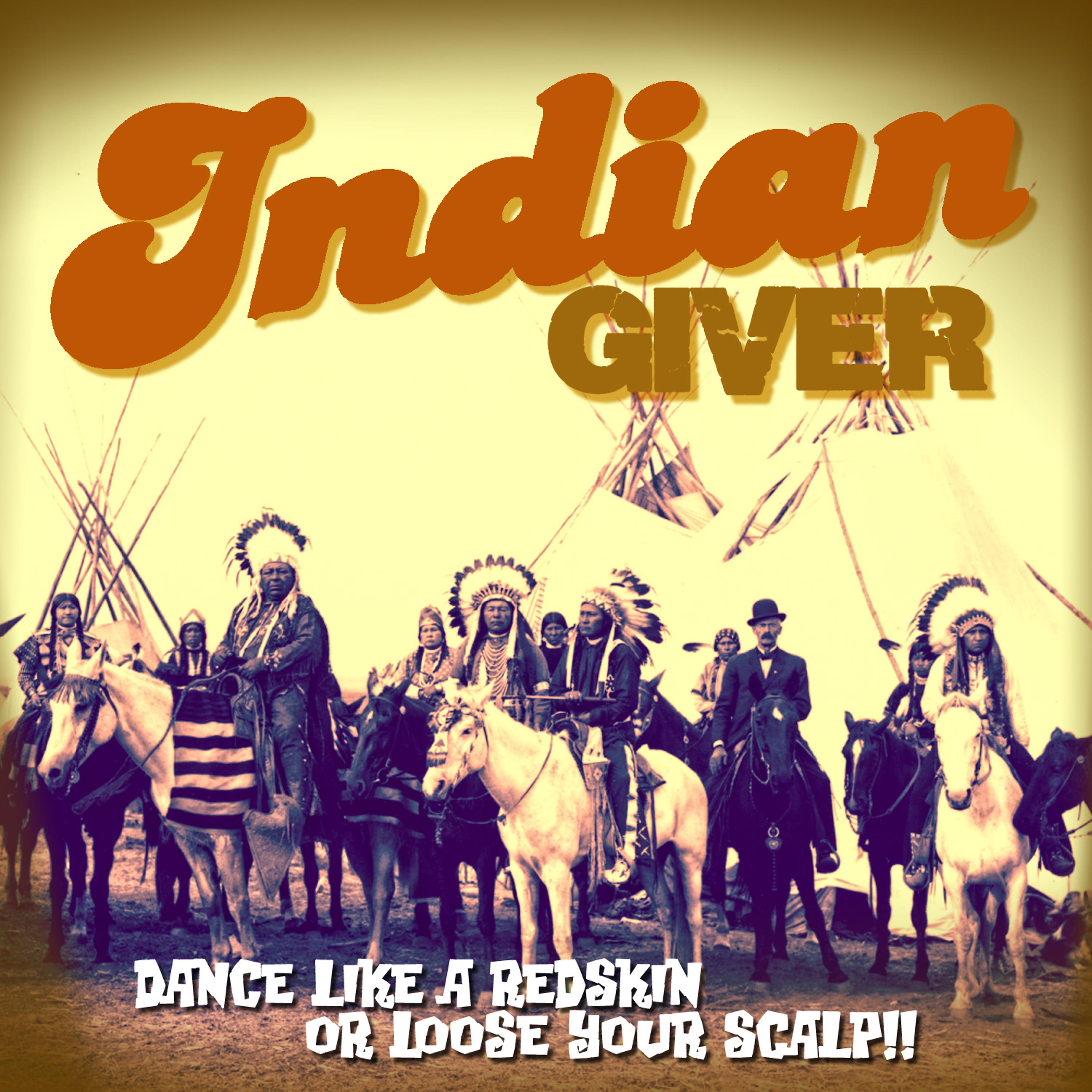 Постер альбома Indian Giver