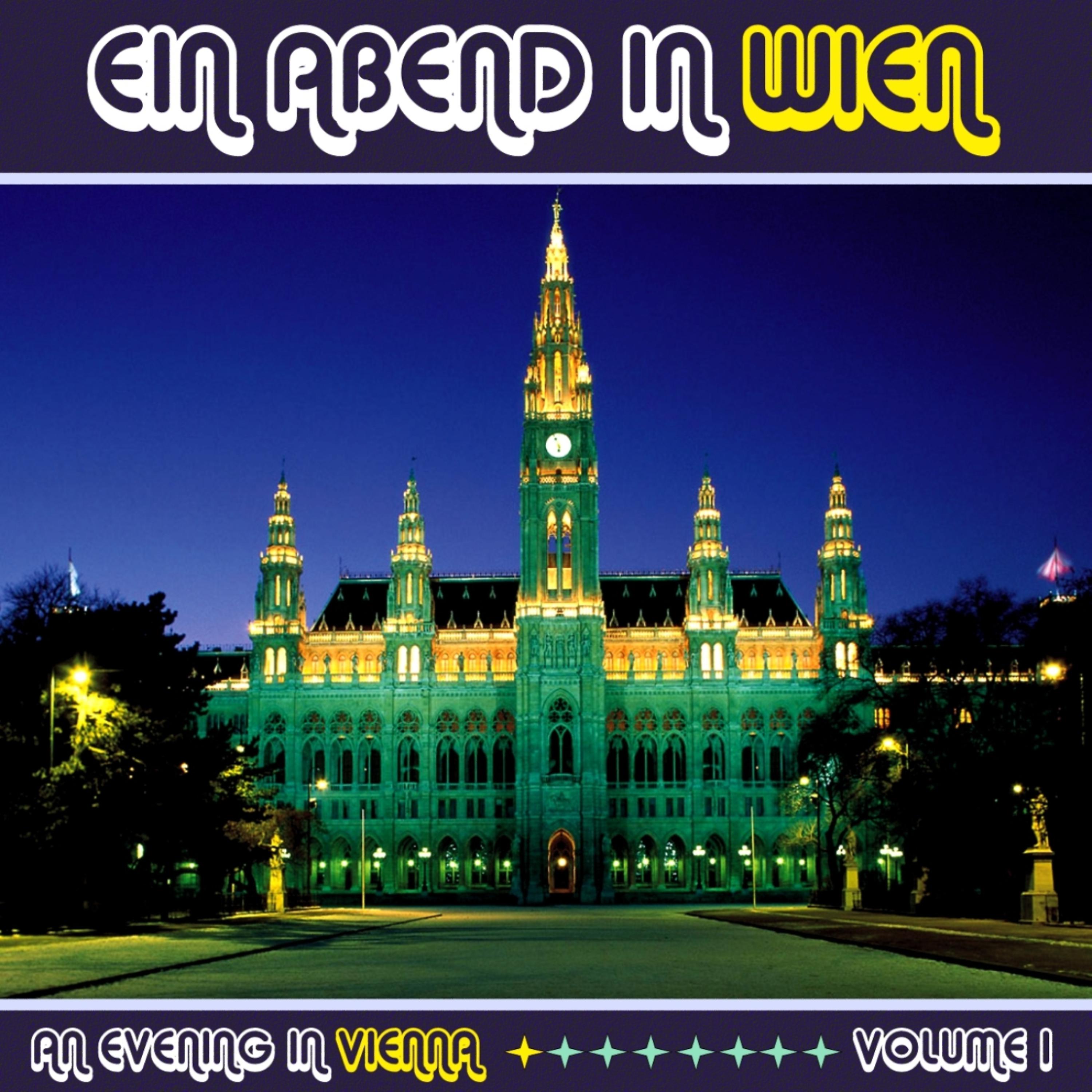 Постер альбома Ein Abend In Wien (An Evening in Vienna) Volume 1