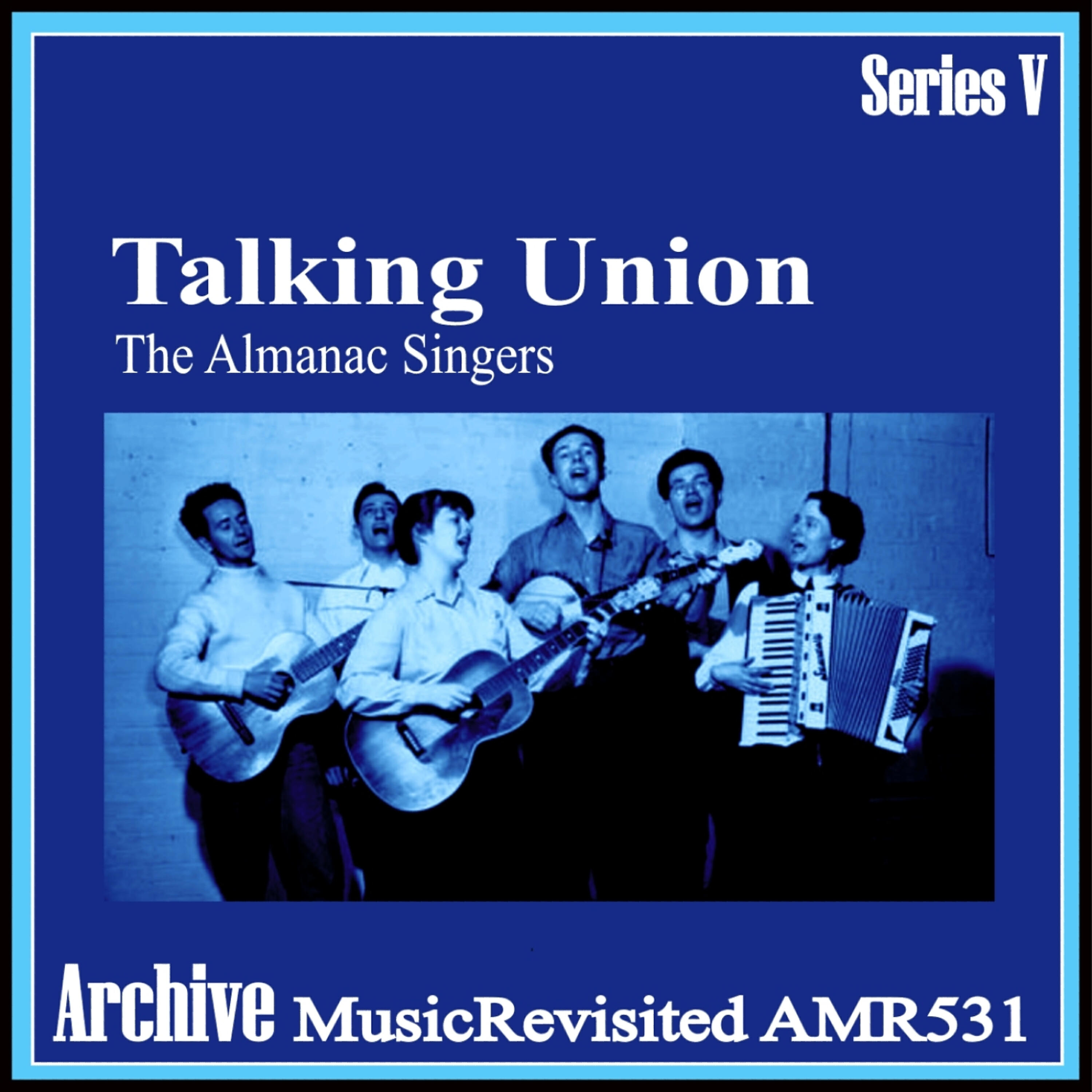 The Almanac Singers - Talking Union