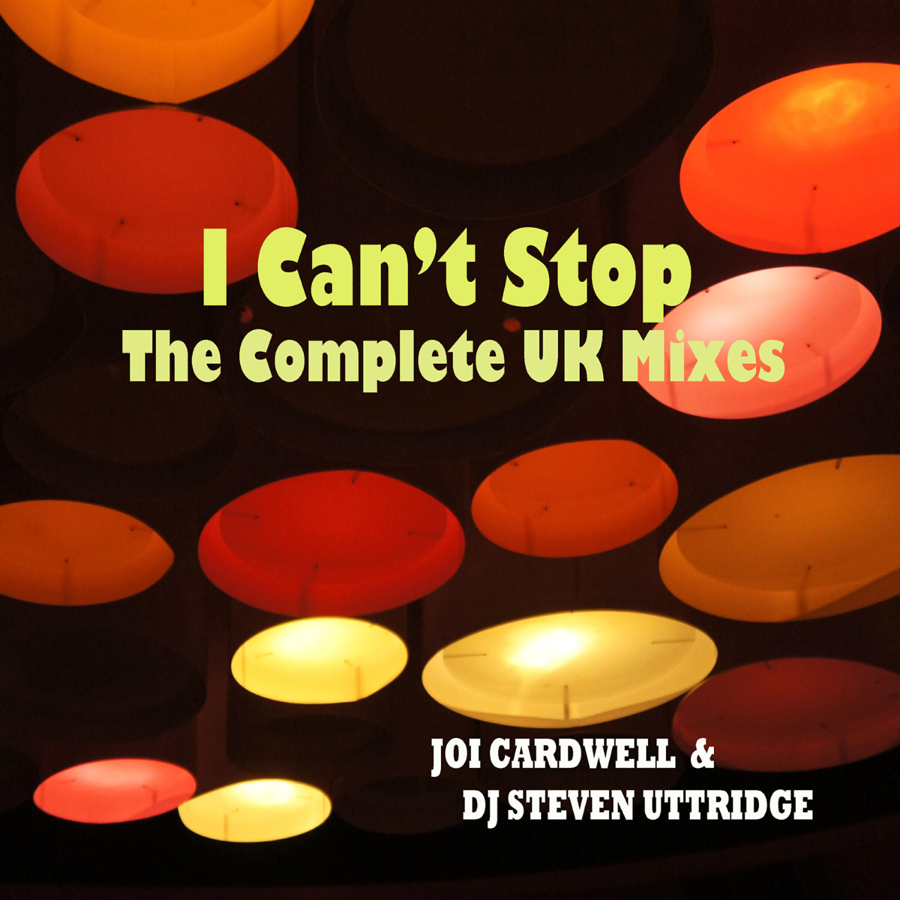 Joi Cardwell with DJ Steven Uttridge & Ben Wicks - I Can't Stop (Radio Edit Instrumental)