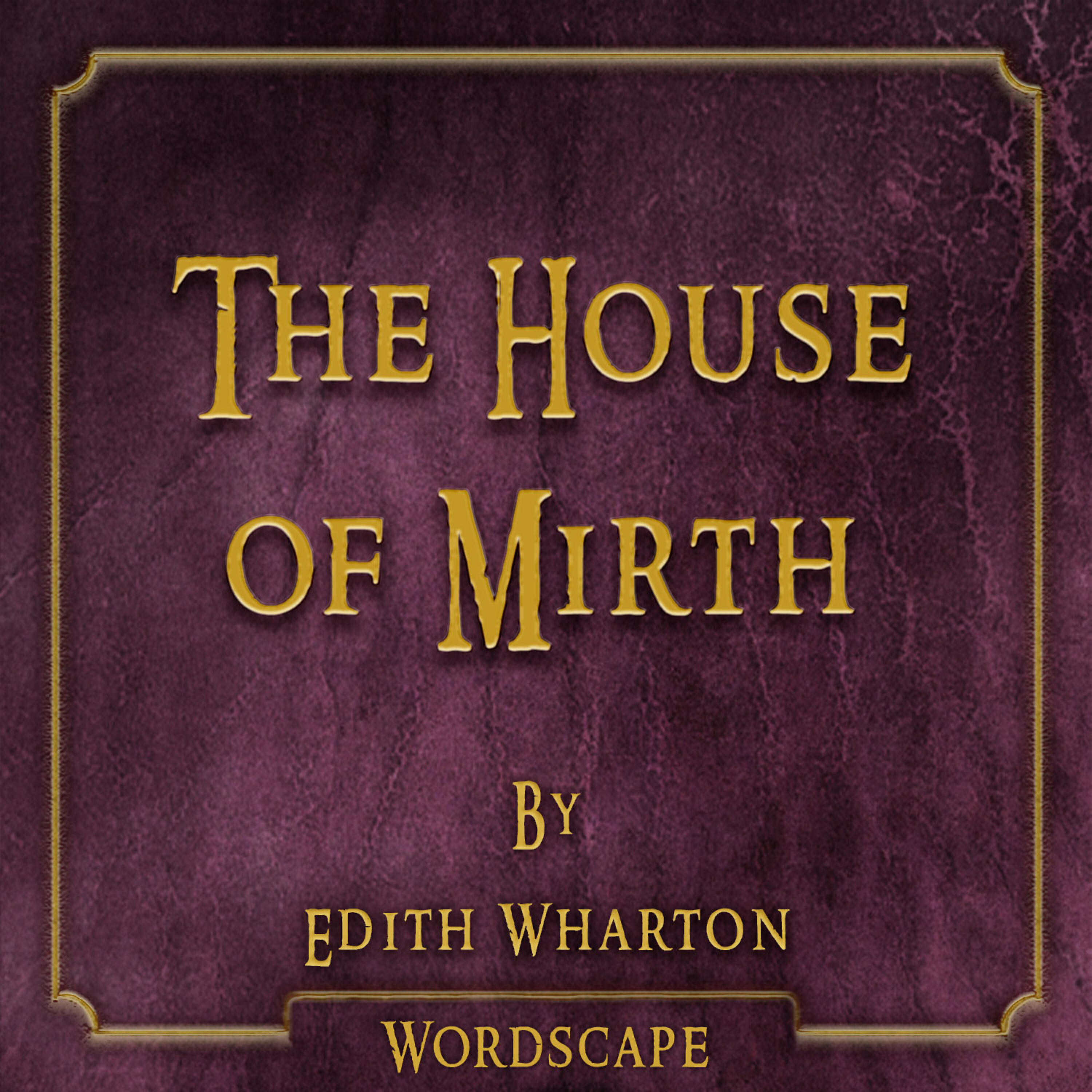 Wordscape - The House of Mirth Book Two Chapter 13
