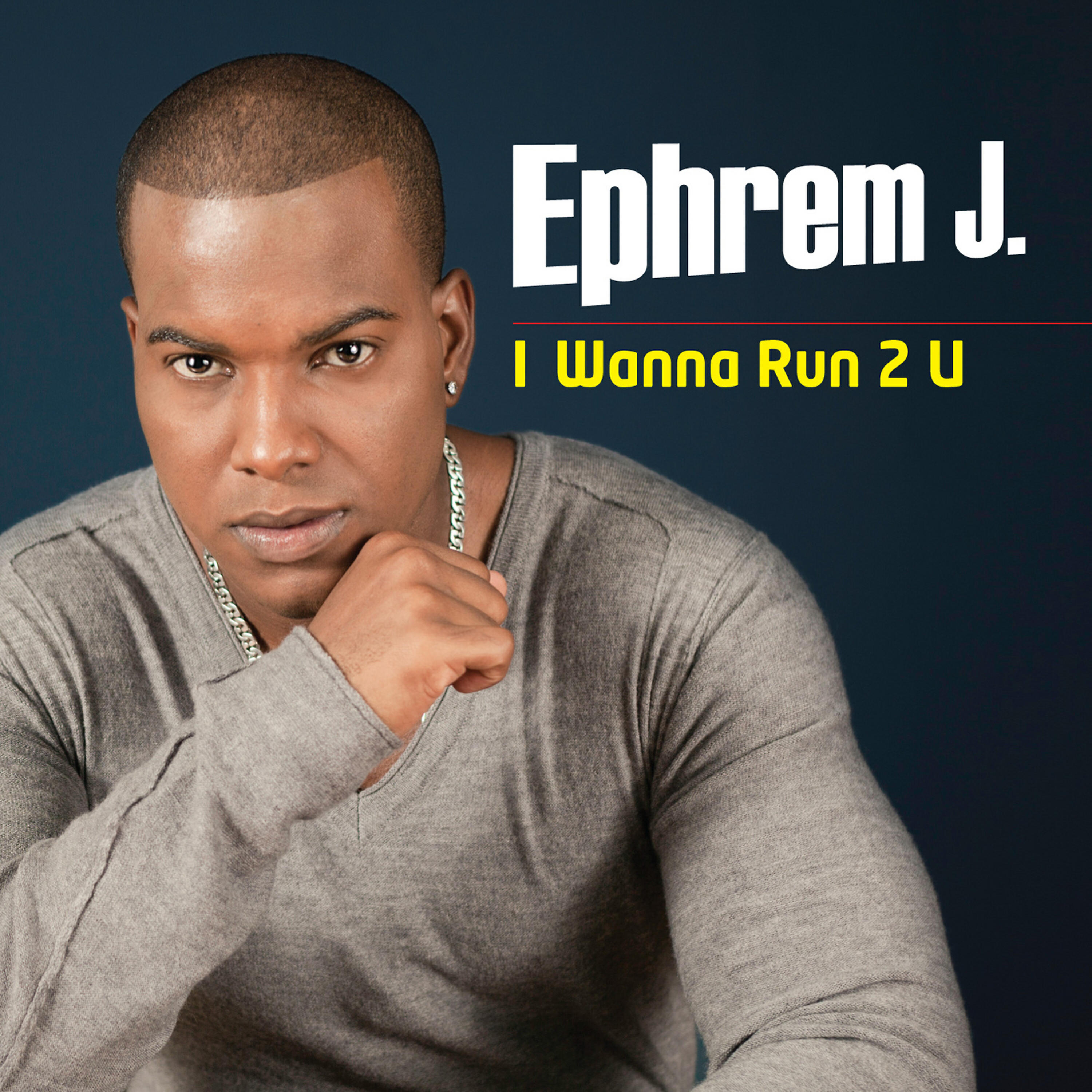 Ephrem J - I Wanna Run 2 You