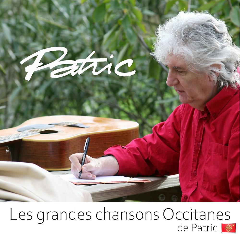 Постер альбома Les grandes chansons occitanes de Patric