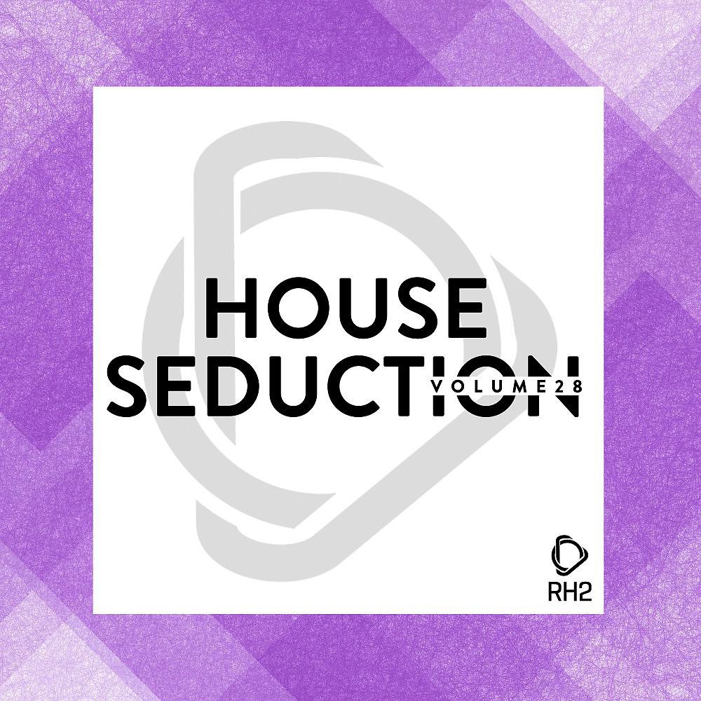 Ремиксы House Seduction, Vol. 28