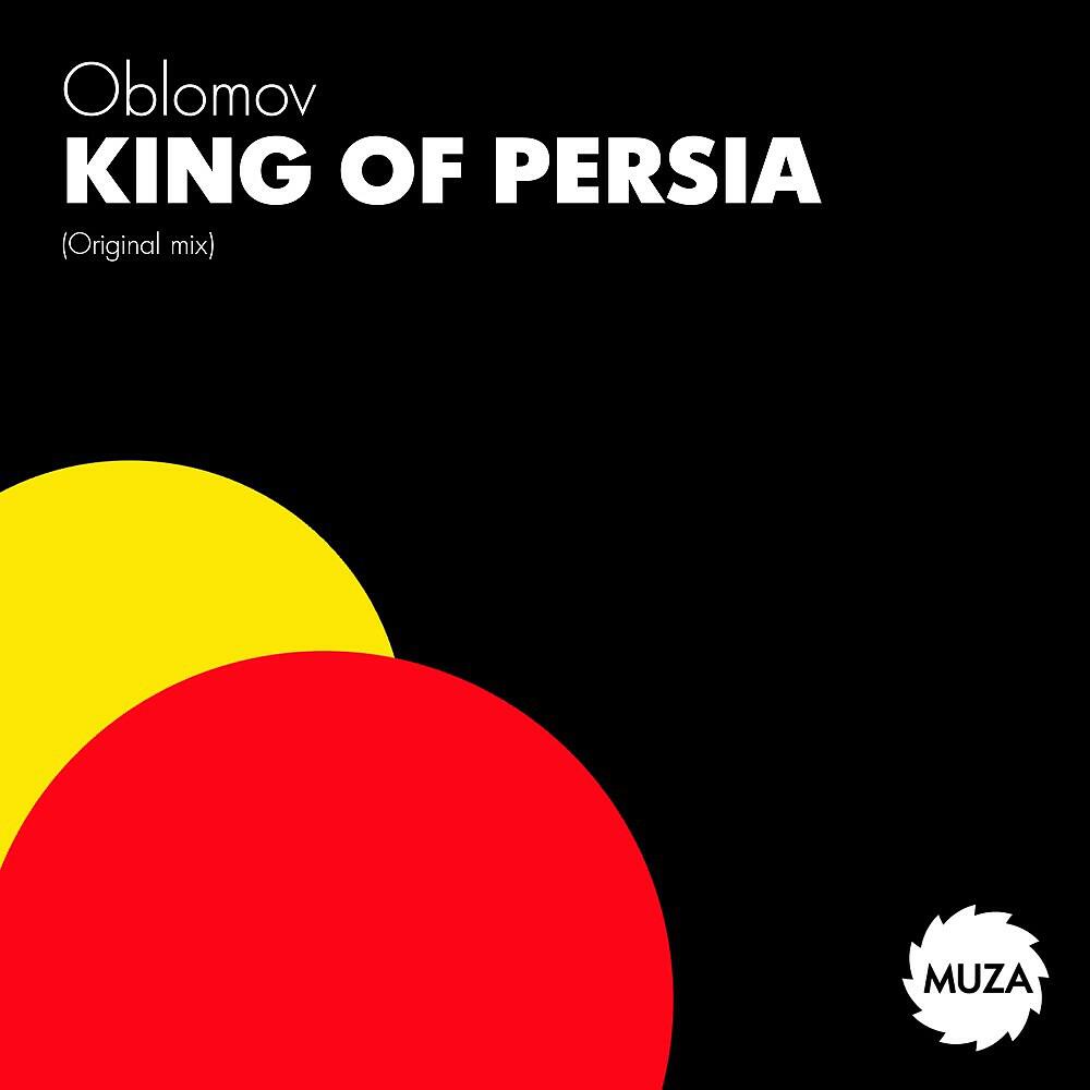 Oblomov - King of Persia (Original Mix)