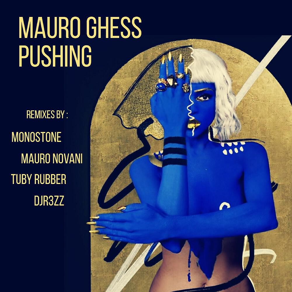 Mauro Ghess - Pushing (Monostone Remix)