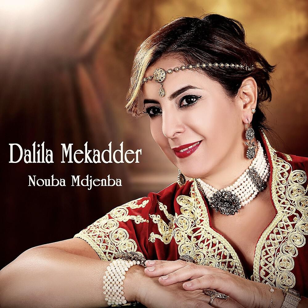Dalila Mekadder - Khlass - Ya Tara Toura, Amchi Ya Rassoul, Hadith Aachki