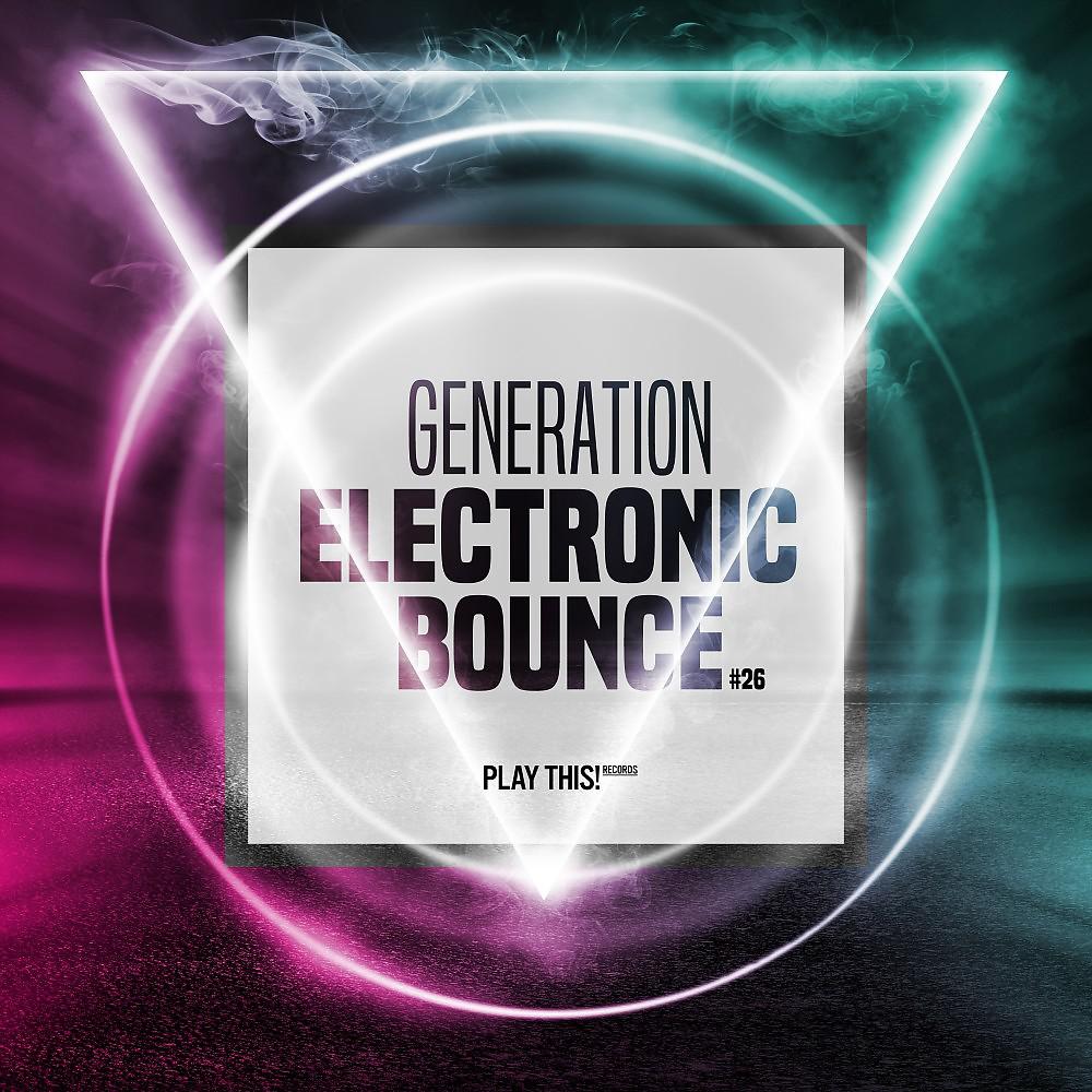 Постер альбома Generation Electronic Bounce, Vol. 26