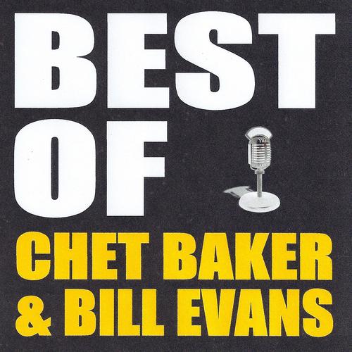 Постер альбома Best of Chet Baker & Bill Evans