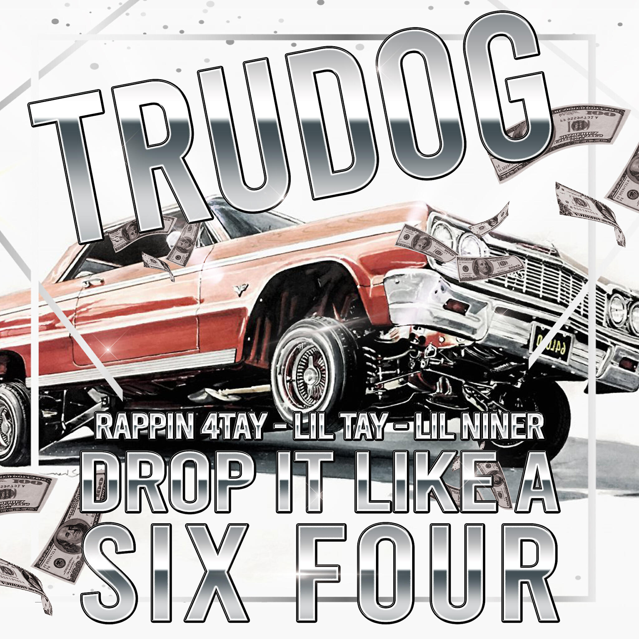 Trudog - Drop It Like A Six Four (feat. Rappin 4Tay, Lil Tay & Lil Niner)