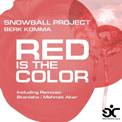 Snowball Project - Red Is the Color (Stanisha Deep Dream Mix)