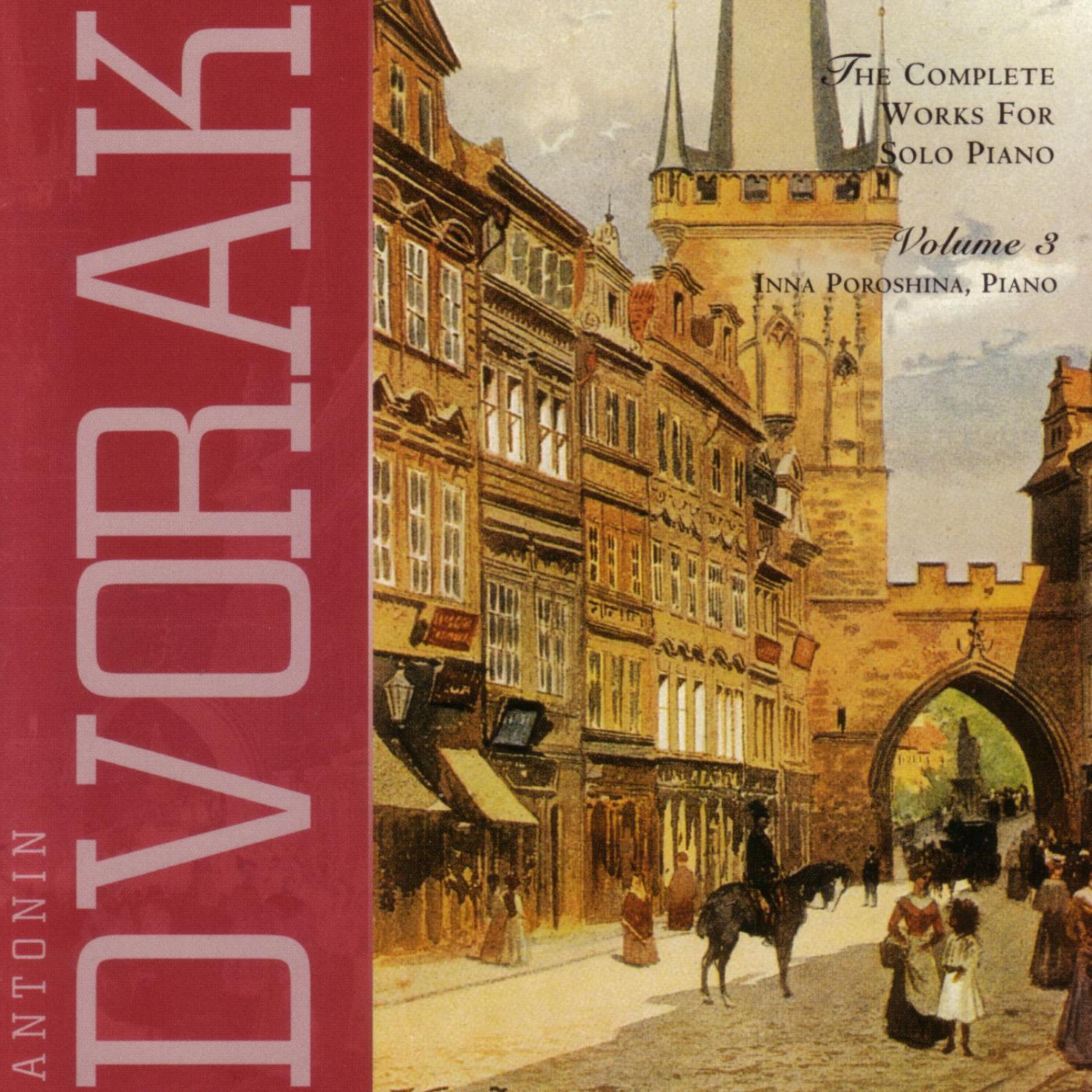 Постер альбома Dvorak - Complete Works for Solo Piano; Vol. 3