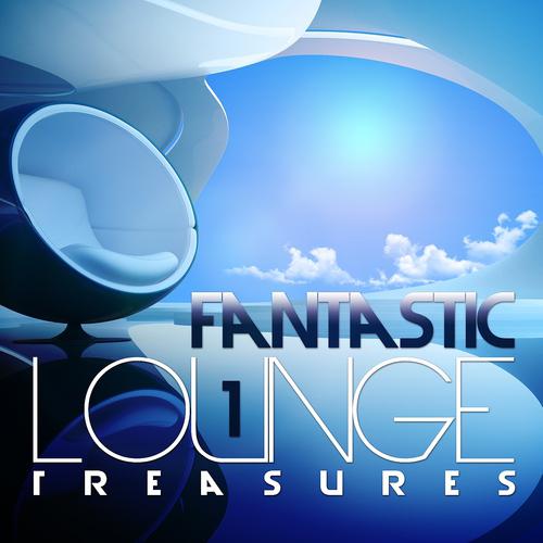 Постер альбома Fantastic Lounge Treasures, Vol. 1