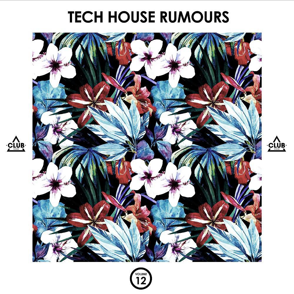 Постер альбома Tech House Rumours, Vol. 12