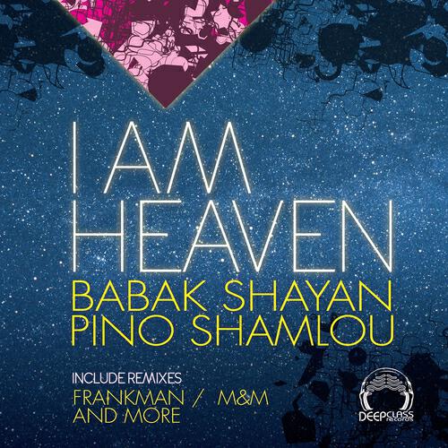 Babak Shayan - I Am Heaven (Frankman Remix)