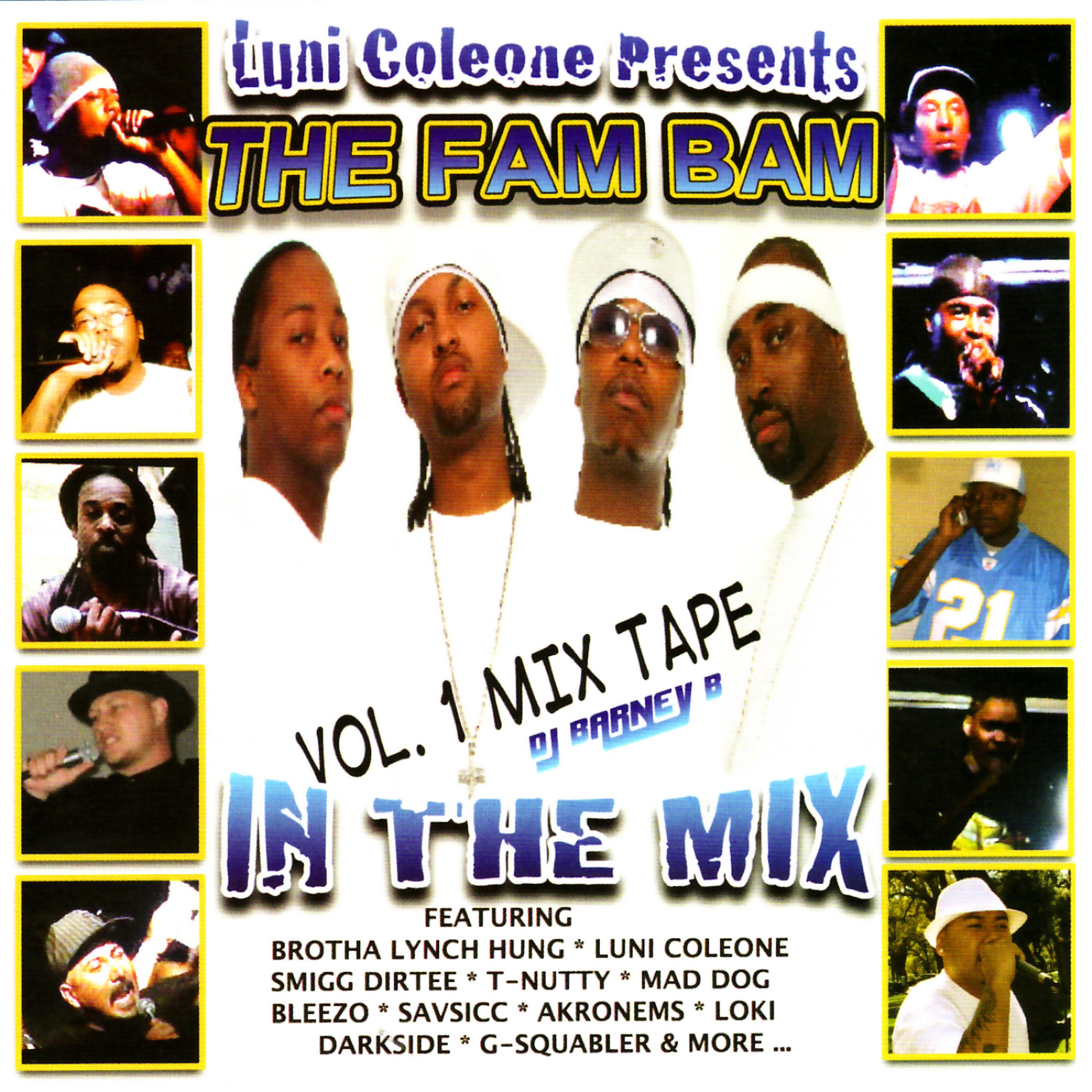 Постер альбома Luni Coleone The Fam Bam Mix Tape Vol. 1