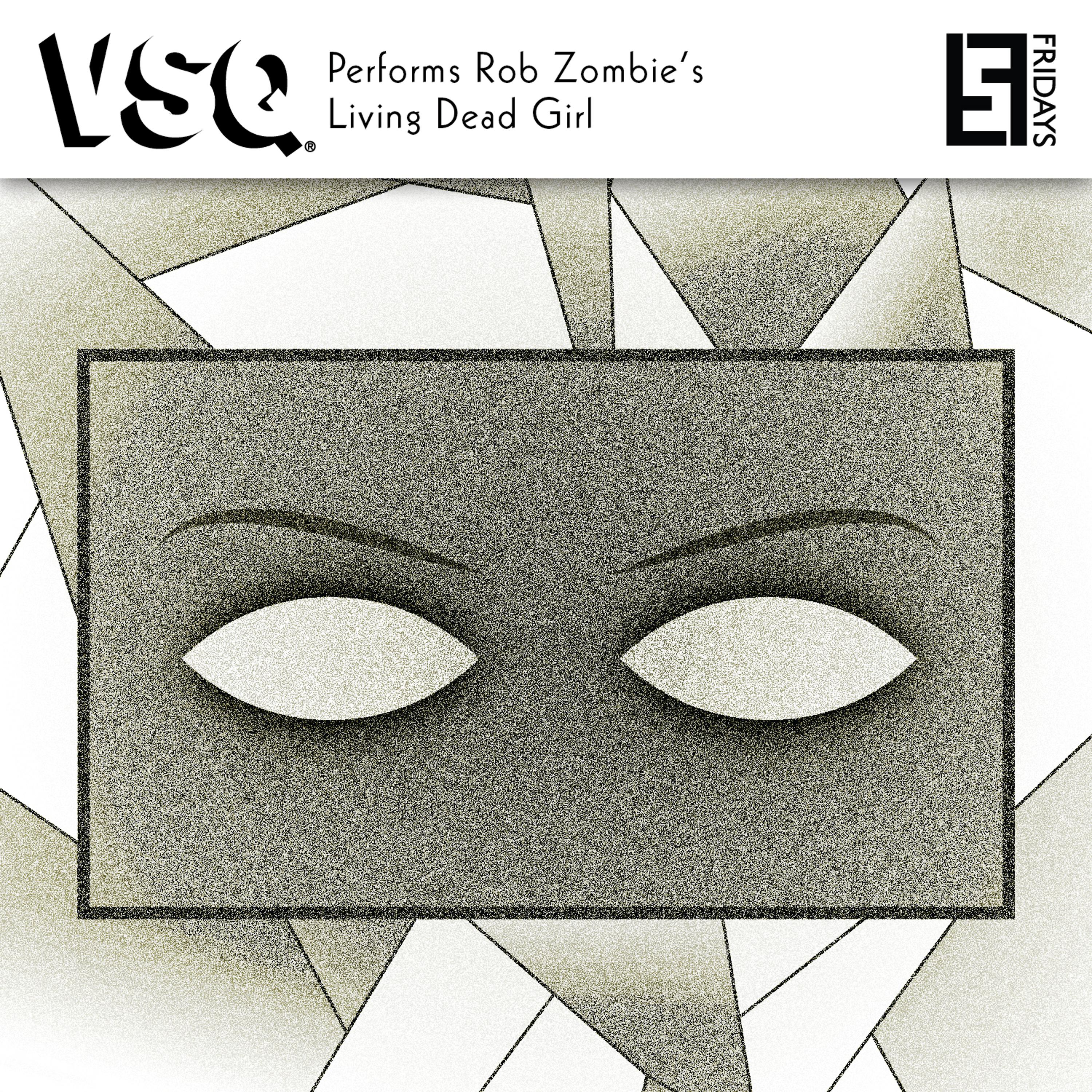 Постер альбома VSQ Performs Rob Zombie's Living Dead Girl