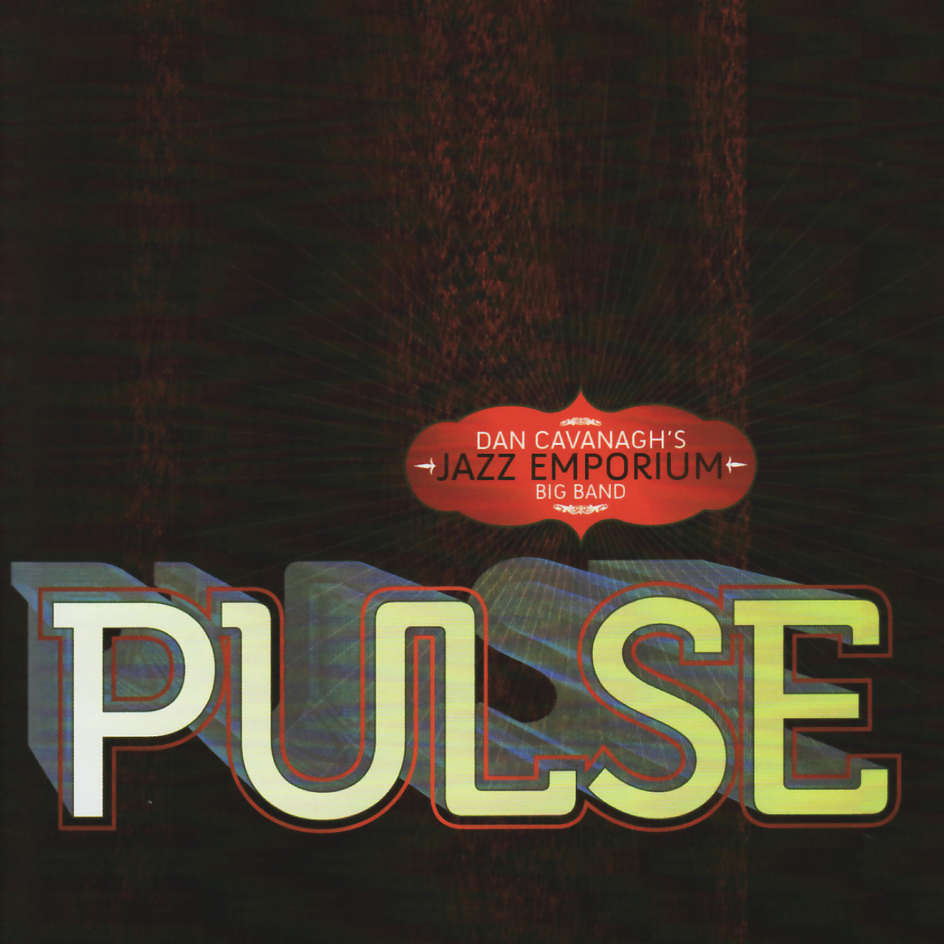Dan Cavanagh's Jazz Emporium Big Band - A Time of Reckoning