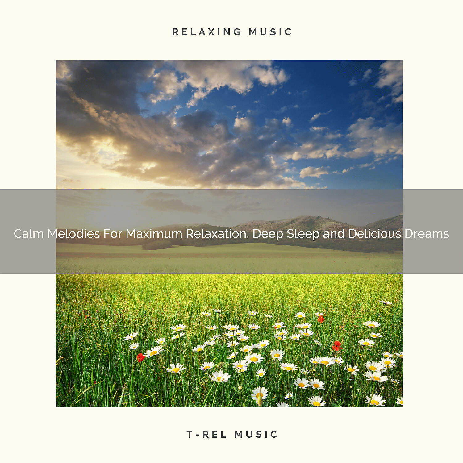 Endless Relax - Calm Melodies For Maximum Relaxation, Deep Sleep and Delicious Dreams