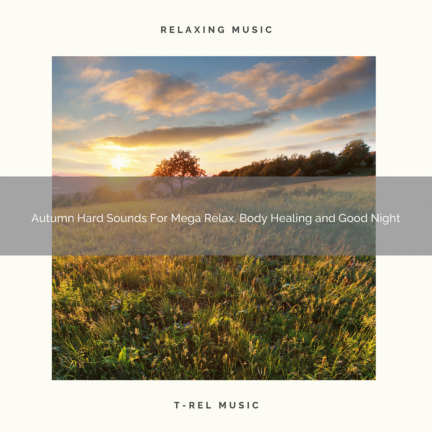 Total Relax - Autumn Total Vibes For Relax, Deep Sleep and Delicious Dreams