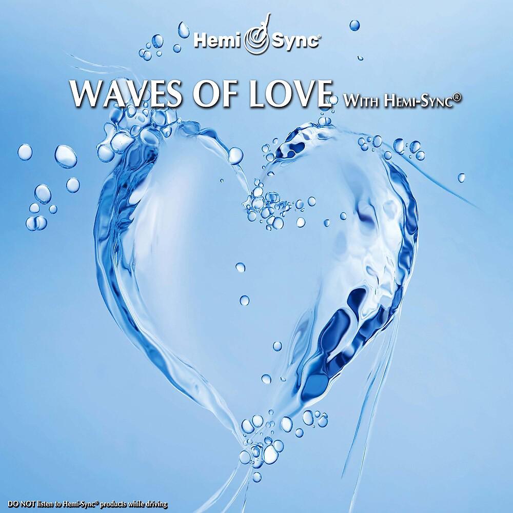 Постер альбома Waves of Love with Hemi-Sync®