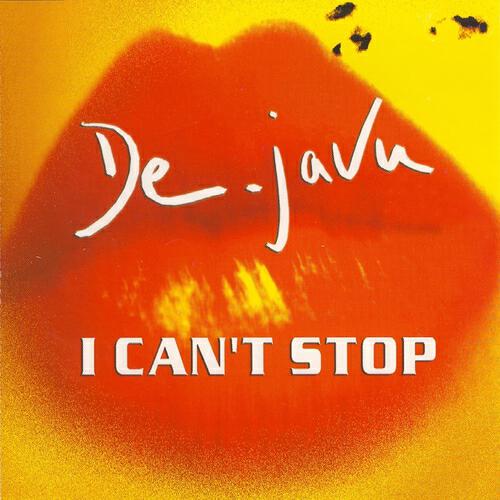 Can t stop. I can t stop. Deja vu i can't stop. De Javu i cant stop. Группа deja vu i can't stop.