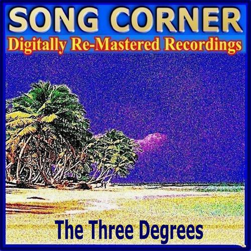 Постер альбома Song Corner - the Three Degrees