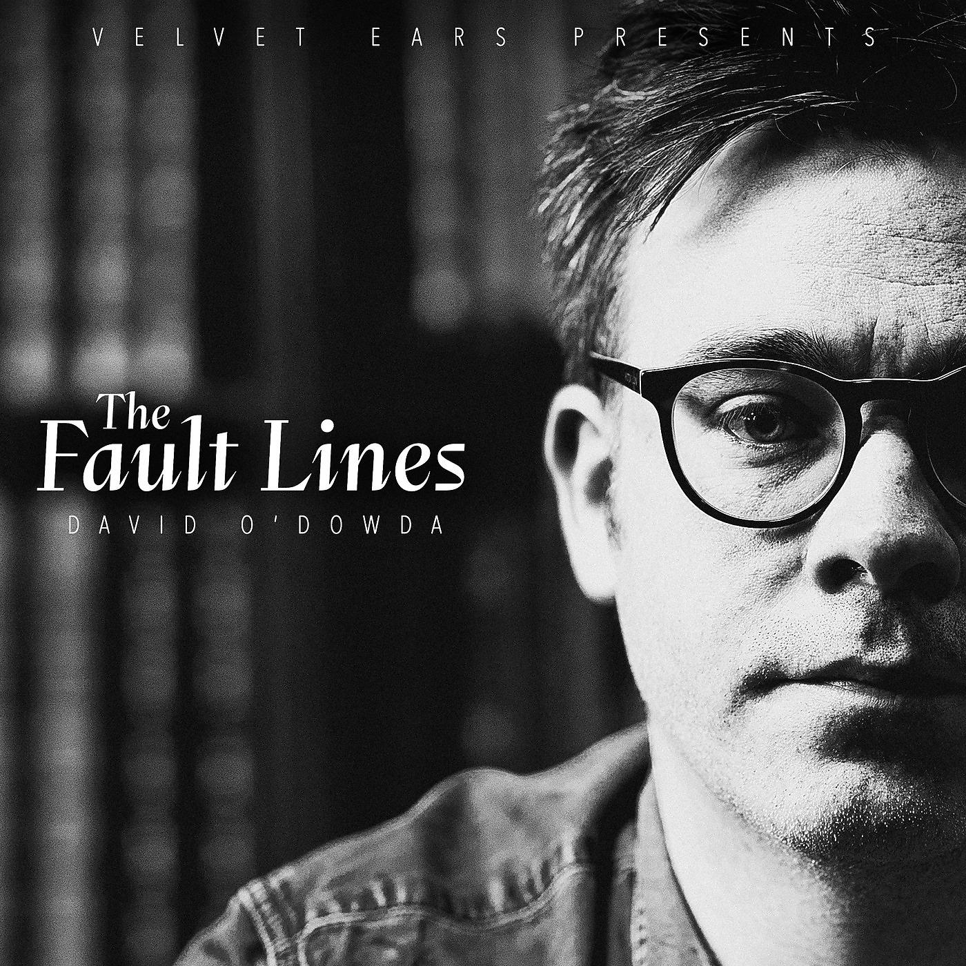 Постер альбома Velvet Ears: The Fault Lines
