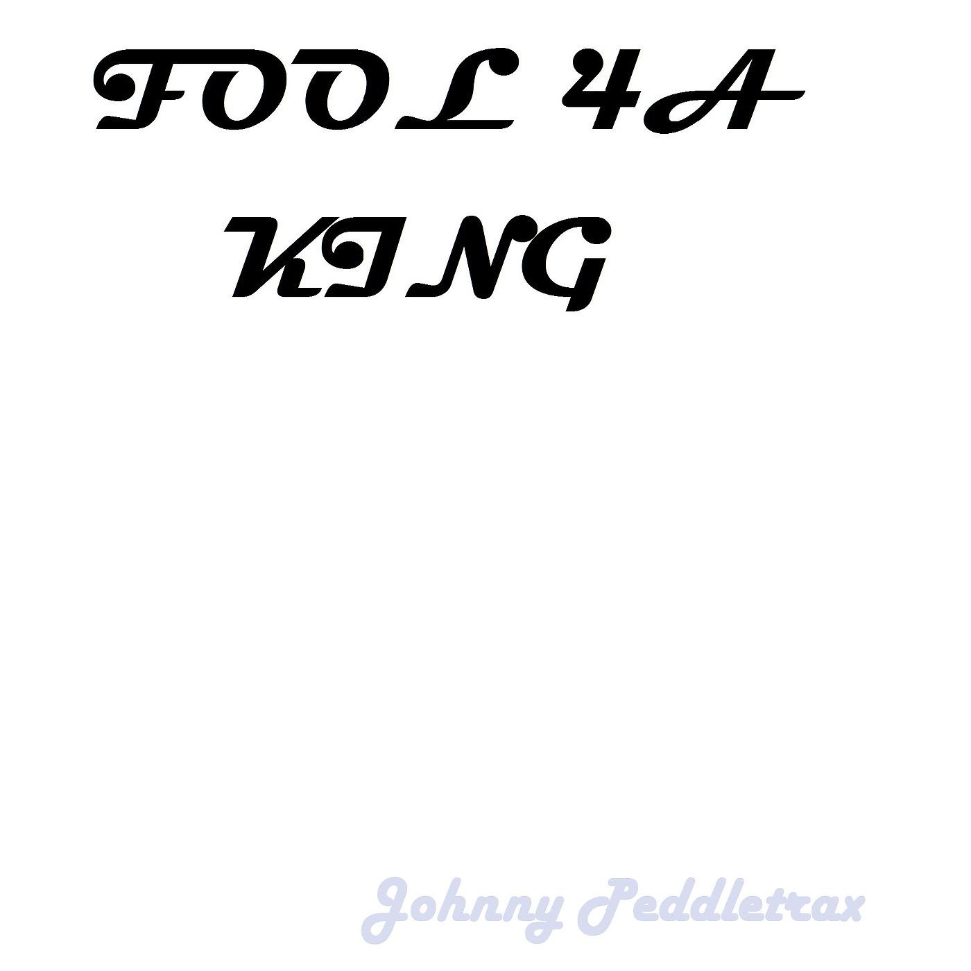 Постер альбома Fool 4a King