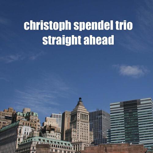 Christoph Spendel Trio - Casa Granda