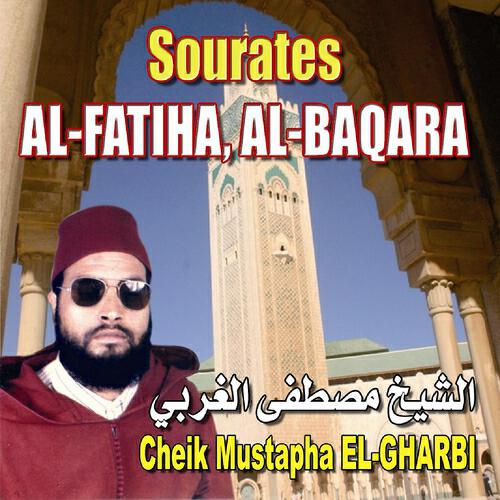 Cheik Mustapha El-Gharbi - Sourate Al Fatiha (L'ouverture)