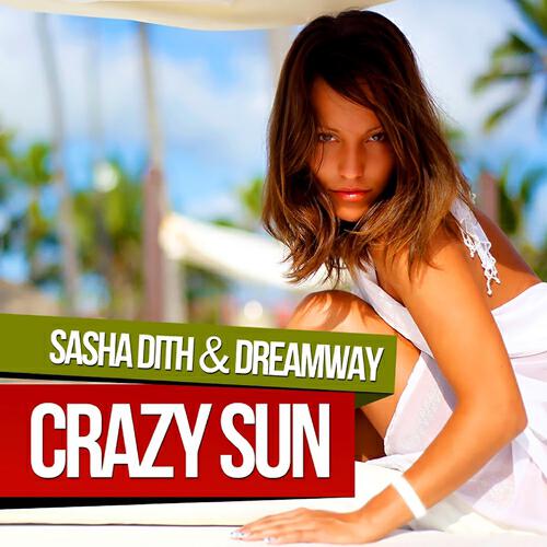 Sasha Dith - Crazy Sun (Steve Modana Remix)