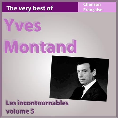 Постер альбома The Very Best of Yves Montand (Les incontournables de la chanson française, vol. 5)
