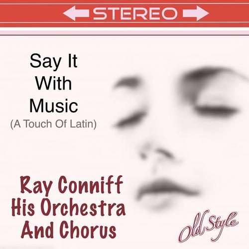 Постер альбома His Say It With Music : A Touch Of Latin (Remastered to Original 1960)