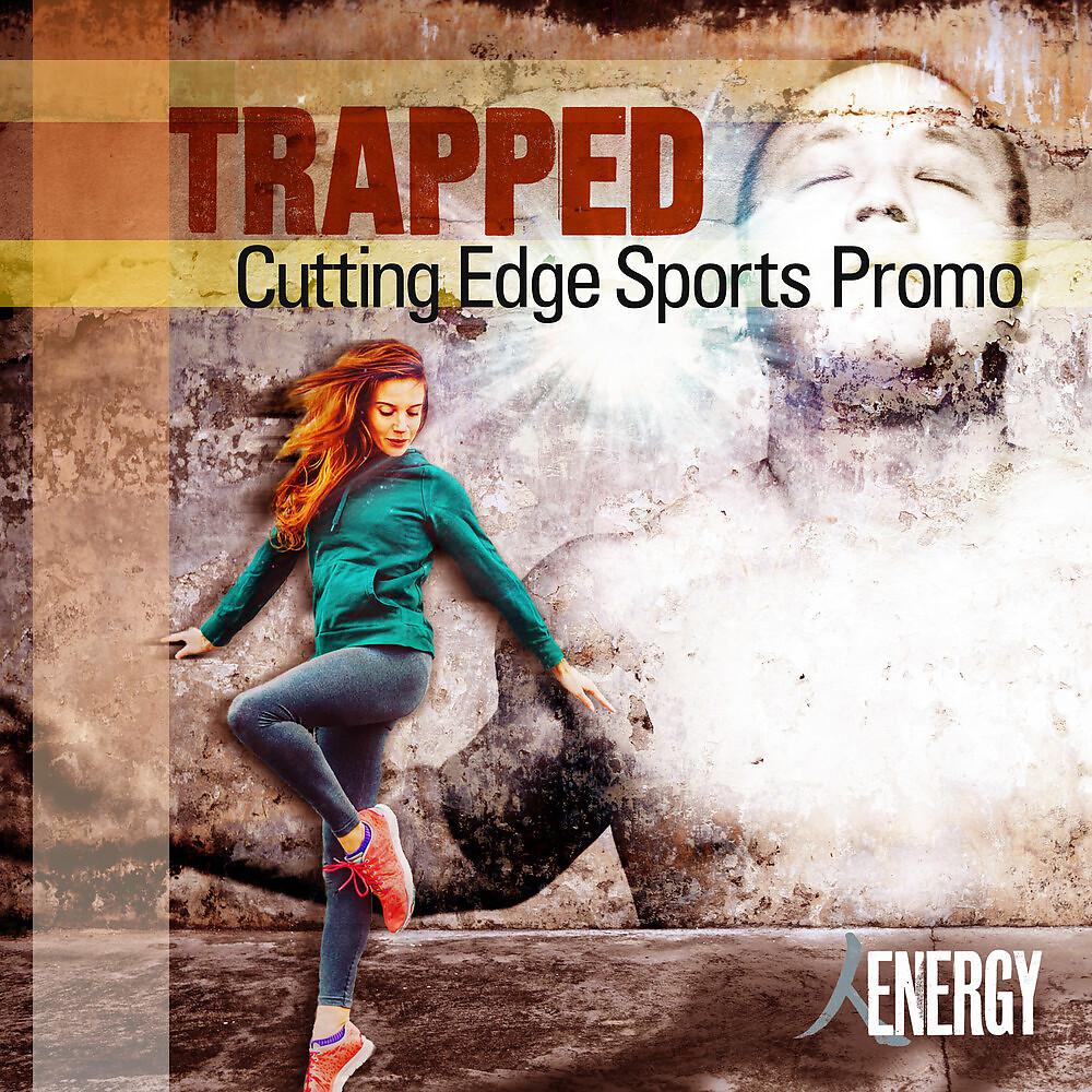 Постер альбома Trapped - Cutting Edge Sports Promo