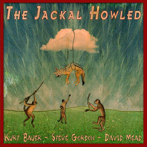 Kurt Bauer - The Jackal Howled