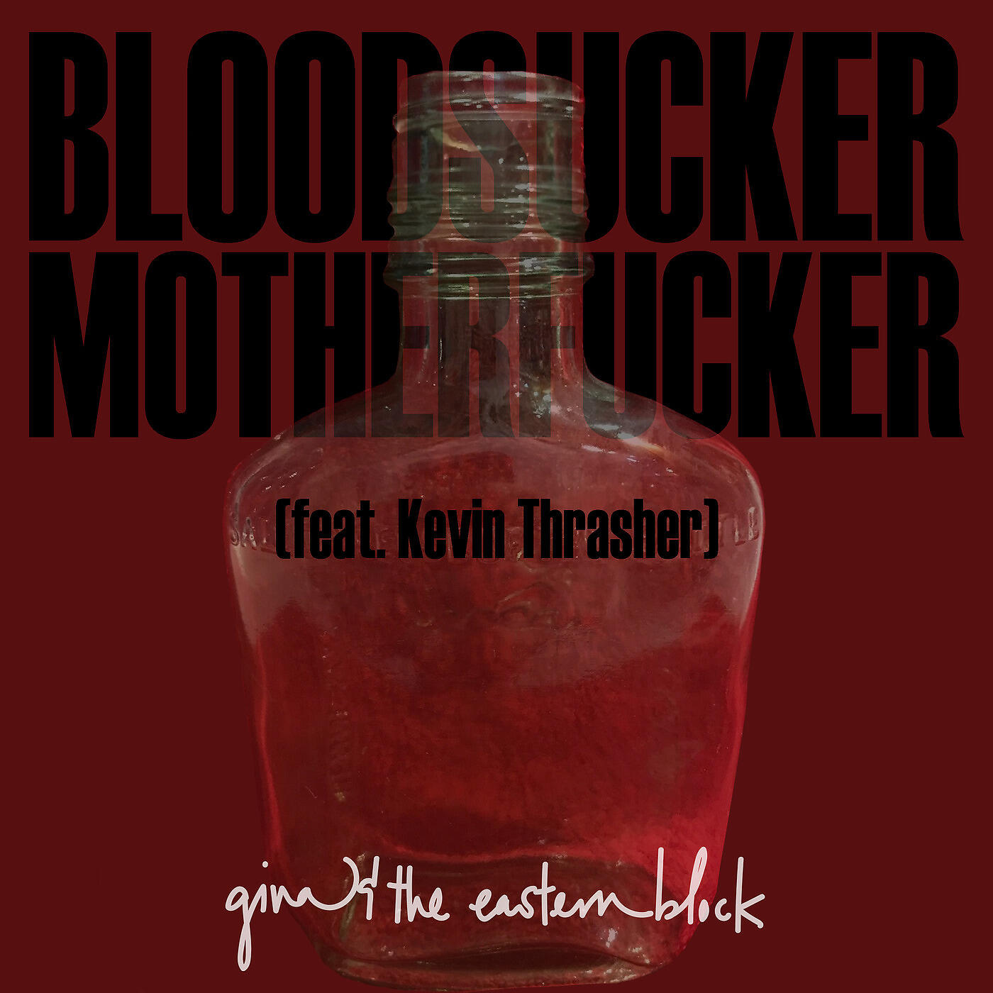 Gina And The Eastern Block - Bloodsucker Motherfucker
