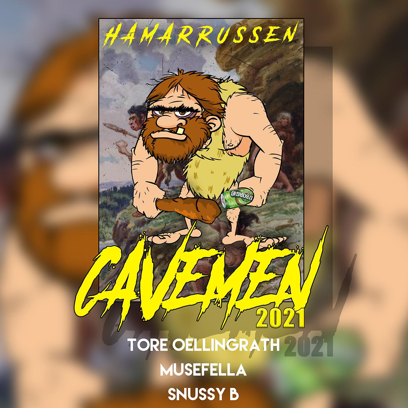 Постер альбома Cavemen 2021 (Hamarrussen)