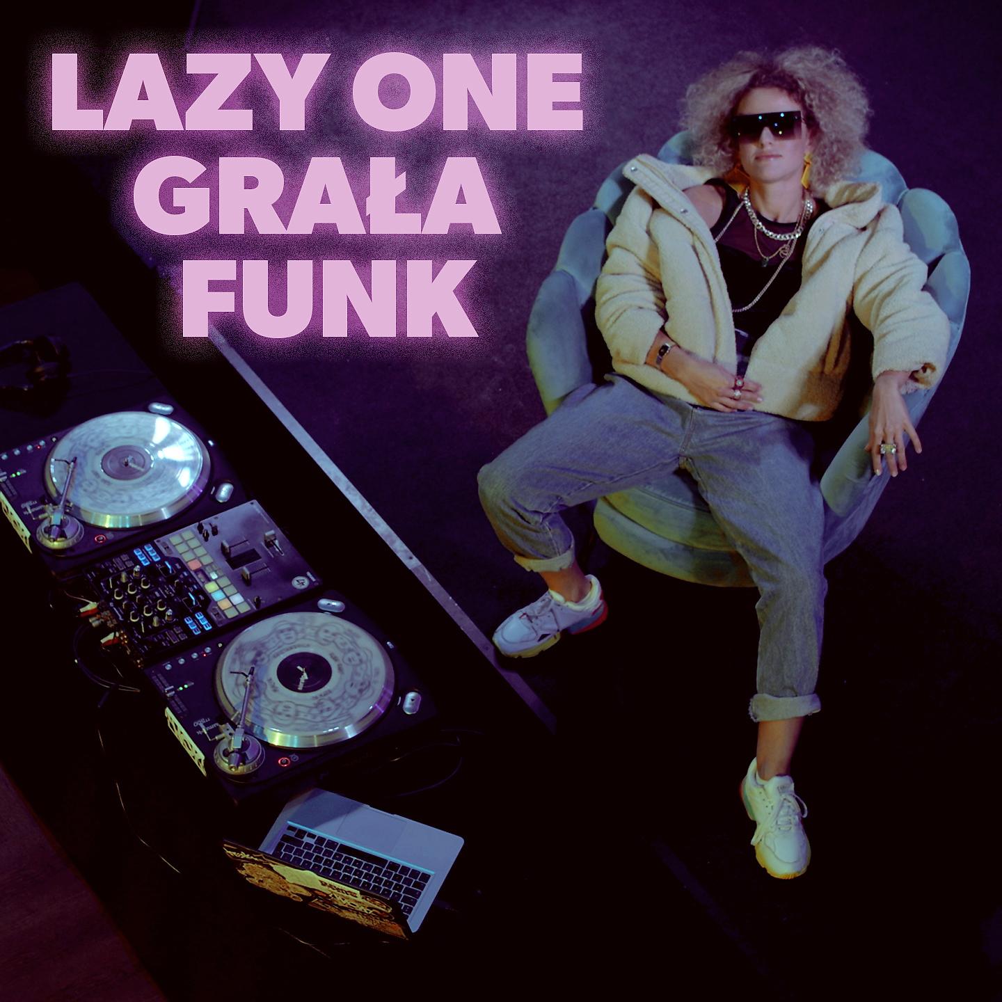 Постер альбома LazyOne grała funk
