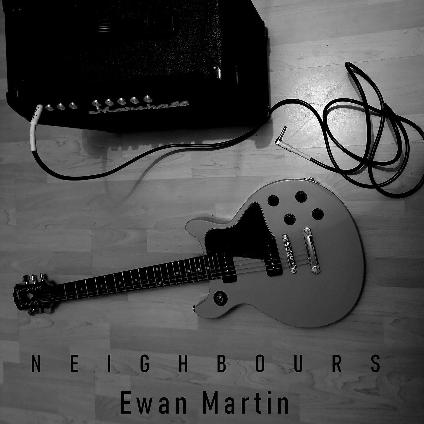 Ewan Martin - Neighbours