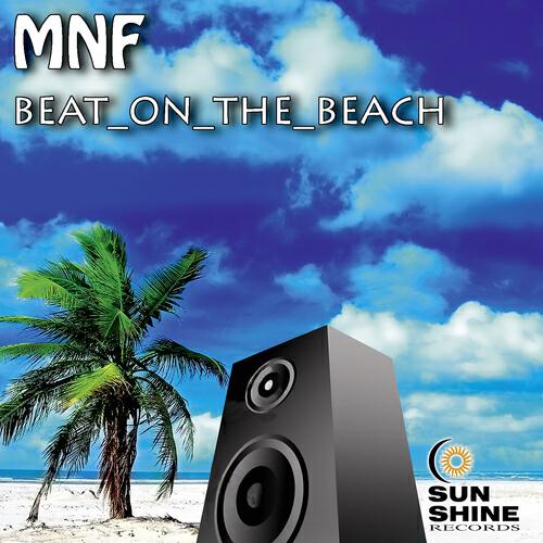 MNF - Beat On the Beach (Nico Heinz & Max Kuhn Remix)