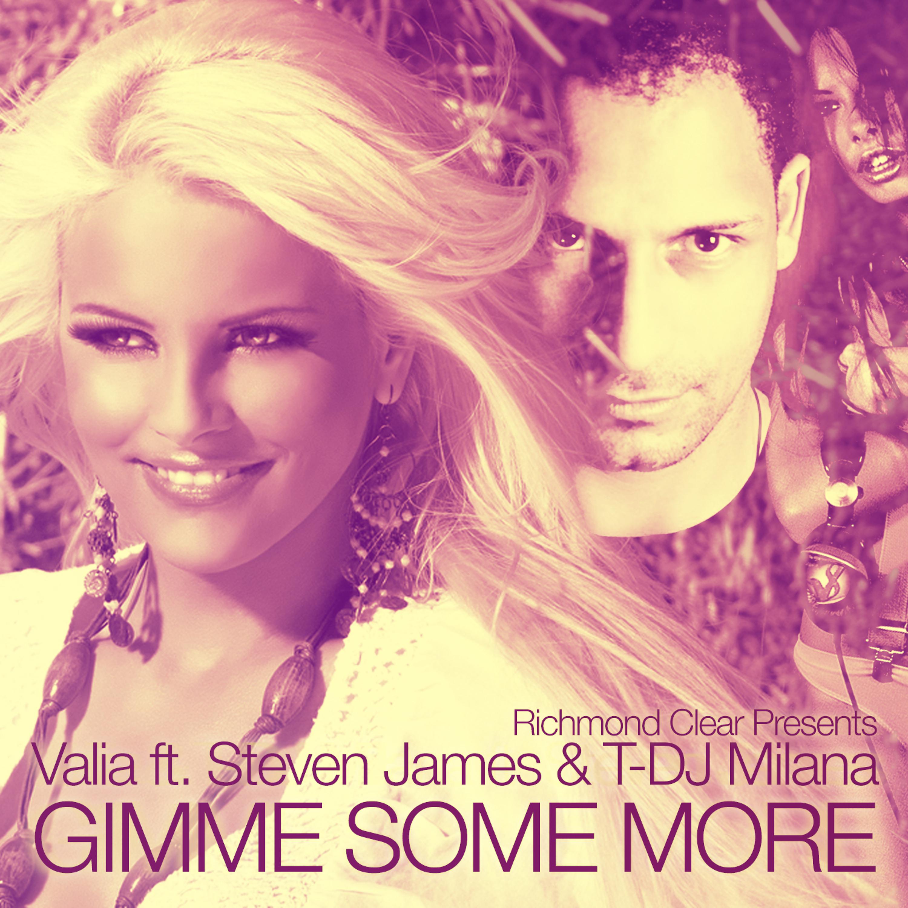 Постер альбома Gimme Some More (feat. Steven James and T-DJ Milana)